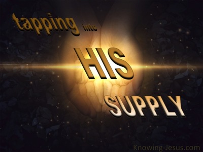 Tapping into His Supply